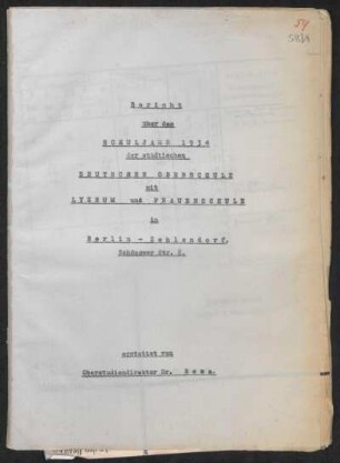 1934/35: Bericht über das Schuljahr ... der Städtischen Deutschen Oberschule mit Lyzeum und Frauenschule in Berlin-Zehlendorf - 1934/35