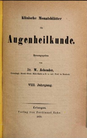 Klinische Monatsblätter für Augenheilkunde. 8, 8. 1870