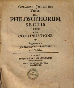 Gerardi Johannis Vossii De Philosophorum Sectis Liber