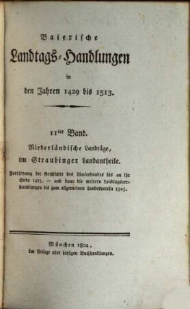 Baierische Landtags-Handlungen in den Jahren 1429 bis 1513. 11, Niederländische Landtäge, im Straubinger Landantheile