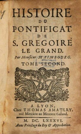 Histoire Du Pontificat De S. Gregoire Le Grand, 2