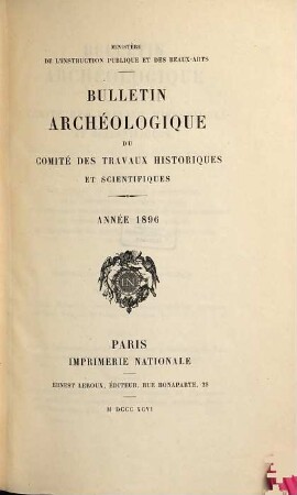 Bulletin archéologique du Comité des Travaux Historiques et Scientifiques. 1896,1/3