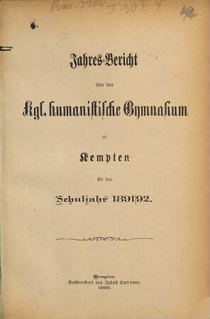 Jahresbericht über das Humanistische Gymnasium Kempten : für das Schuljahr ... 1891/92