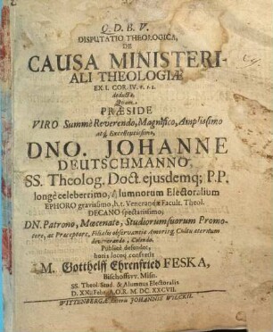 Disputatio Theologica, De Causa Ministeriali Theologiae : Ex. I. Cor. IV. v.1.2. deducta