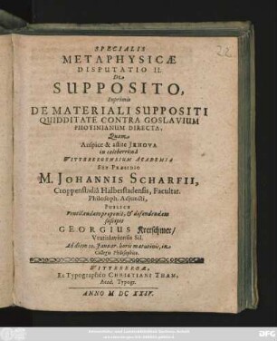 Specialis Metaphysicae Disputatio II. De Supposito, Inprimis De Materiali Suppositi Quidditate Contra Goslavium Photinianum Directa,