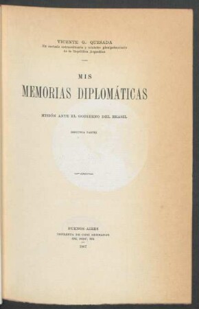 P. 2: Segunda parte - Mi negociación secreta : misión ante el gobierno del Brasil
