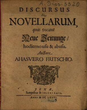 Discursus de novellarum, quas vocant Neue Zeitunge, hodierno usu & abusu