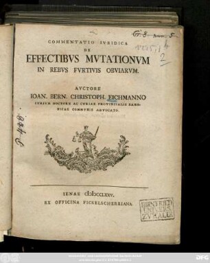 Commentatio Ivridica De Effectibvs Mvtationvm In Rebvs Fvrtivis Obviarvm