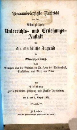 Nachricht von der Königlichen Unterrichts- und Erziehungs-Anstalt in Nymphenburg : ausgegeben am Ende des Schuljahres .... 49. 1864