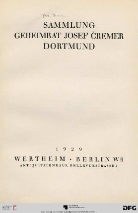 Sammlung Geheimrat Josef Cremer Dortmund : [Ausstellung, Berlin, d. 24.- 28. Mai 1929 ; Versteigerung 29. Mai 1929]