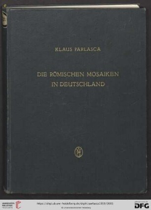 Band 23: Römisch-Germanische Forschungen: Die römischen Mosaiken in Deutschland