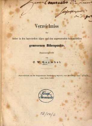 Verzeichniss der bisher in den bayerischen Alpen und den angrenzenden Gebietstheilen gemessenen Höhenpunkte
