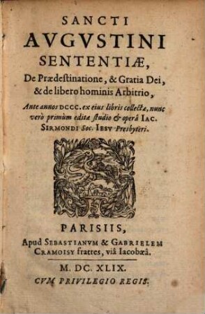 Sancti Avgvstini Sententiæ, De Prædestinatione, & Gratia Dei, & de libero hominis Arbitrio