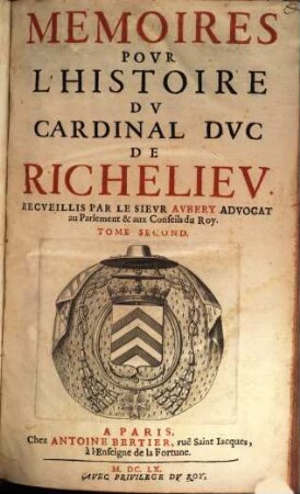 Memoires Povr L'Histoire Dv Cardinal Dvc De Richeliev. 2