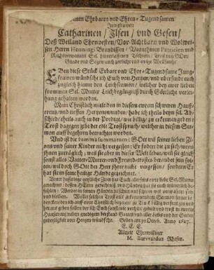 [...]nen Ehrbaren und Ehren-Tugendsamen Jungfrawen Catharinen/ Ilsen/ und Gesen/ [...] hinterlassenen Töchtern [...]