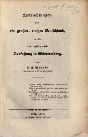 Betrachtungen über ein großes, einiges Deutschland und über eine constitutionelle Verfassung in Württemberg