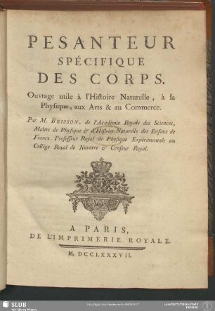 Pesanteur Spécifique Des Corps : Ouvrage utile à l'Histoire Naturelle, à la Physique, aux Arts & au Commerce