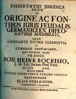 Dissertatio juridica prior de origine ac fontibus juris feudalis Germanici ex diplomatibus adumbrati