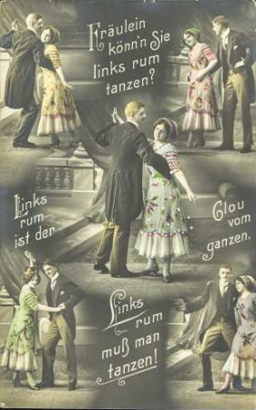 Fräulein könn'n Sie links rum tanzen? [...]