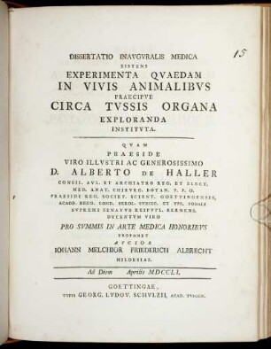 Dissertatio Inavgvralis Medica Sistens Experimenta Qvaedam In Vivis Animalibvs Praecipve Circa Tvssis Organa Exploranda Institvta : Ad Diem [ ] Aprilis MDCCLI.