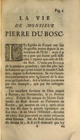 La Vie De Pierre Du Bosc, Ministre du Saint Evangile : Enrichie De Lettres, Harangues, Dissertations ...