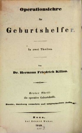 Operationslehre für Geburtshelfer : in zwei Theilen. 1