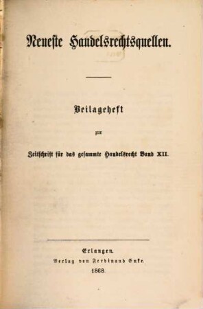 Zeitschrift für das gesamte Handelsrecht. [12, a] = Beil. 1868