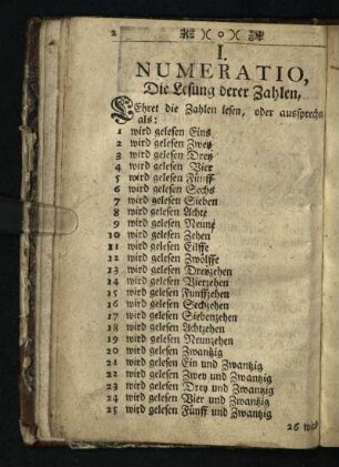 I. Numeratio: Die Lesung derer Zahlen [- Regula Detri in gebrochenen Zahlen]
