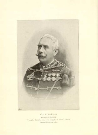 P. P. H. van Ham generaal majoor tweede bevelhebber der expeditie naar Lombok ...
