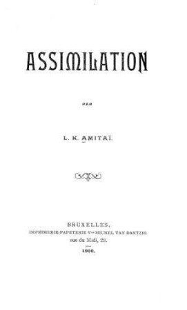 Assimilation / par L. K. Amitai [d.i. Lehman Kahn]