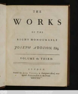 Vol. 3: The Works Of The Right Honourable Joseph Addison, Esq; : In Four Volumes