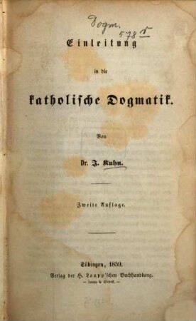 Katholische Dogmatik, 1,[1]. Einleitung in die katholische Dogmatik