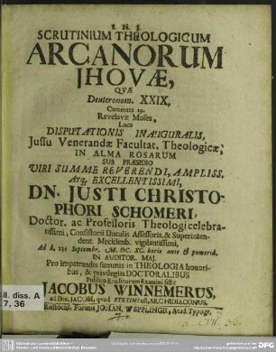 Scrutinium Theologicum Arcanorum Jhovae : Qvae Deuteronom. XXIX, Commate 29. Revelavit Moses, Loco Disputationis Inauguralis, ...