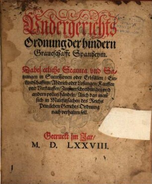 Untergerichts-Ordnung der hindern Graveschaft Spanheym