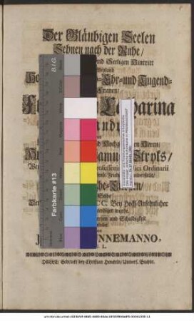 Der Gläubigen Seelen Sehnen nach der Ruhe/ Bey Frühzeitigen und Seeligen Hintritt Der ... Maria Catharina Alexandri/ Des ... Joh. Samuel Stryks ... Frauen Ehe-Liebsten/ Als Selbe Den 26. Novemb. MDCC. ... beerdiget wurde