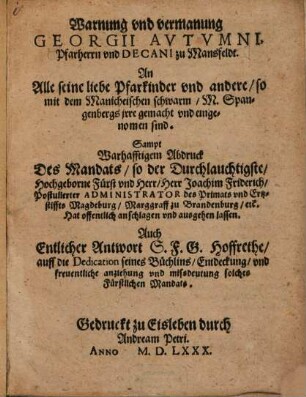 Warnung vnd vermanung Georgii Avtvmni ... An Alle seine liebe Pfarkinder vnd andere, so mit dem Manicheischen schwarm, M. Spangenbergs jrre gemacht vnd eingenomen sind