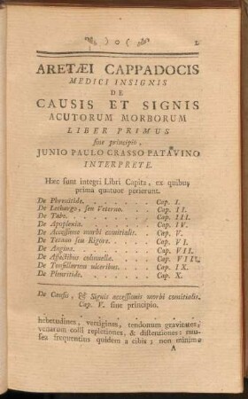 Aretaei Cappadocis Medici Insignis De Causis Et Signis Auctorum Morborum Liber Primus