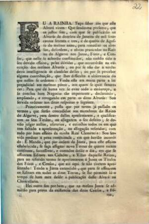 Eu A Rainha. Faço faber aos que este Alvará virem: Que sendo-me presente. que os justos fins, com que ...