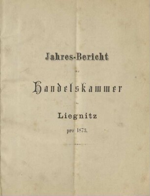 Jahresbericht der Handelskammer zu Liegnitz