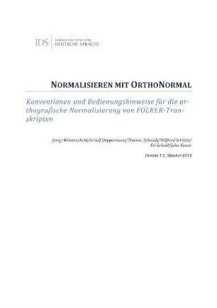 Normalisieren mit OrthoNormal. Konventionen und Bedienungshinweise für die orthografische Normalisierung von FOLKER-Transkripten