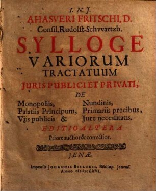 Ahasveri Fritschi ... Sylloge variorum tractatuum juris publici et privati, 2