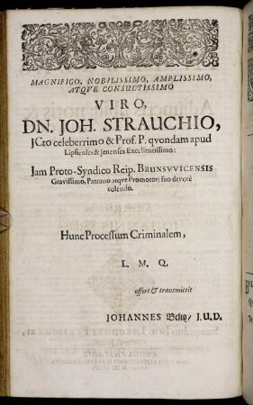 Magnifico, Nobilissimo, Amplissimo Atque Consultissimo Viro Dn. Joh. Strauchio [...]