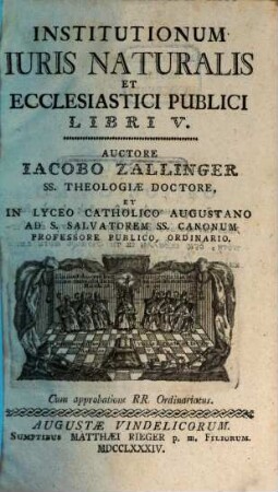 Institutionum Iuris Naturalis Et Ecclesiastici Publici Libri V.