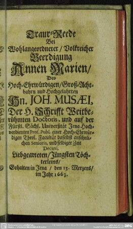 [Achte Abdanckung] Traur-Reede Bei ... Beerdigung Annen Marien, Des ... Hn. Joh. Musaei
