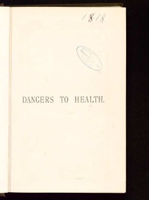 Dangers to health : a pictorial guide to domestic sanitary defects