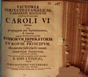 Victoria veritatis evangelicae caesareis mandatis invictissimi Caroli VI. defensae