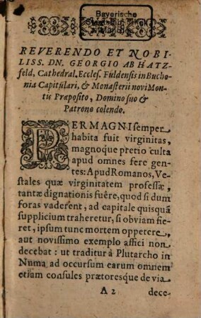 Enucleatae Quaestiones Complectentes periucundum ac plane novum Tractatum De Virginum Statu Ac Iure : Ex optimis tum sacris tum prophanis auctoribus, iuribusq[ue] Divi. Canon. Nat. & Civ. desumtis, Theolog. Iurid. Med. & Phys. pertractatae. (Index Quaestionum Praefationum Autoris sequitur.)