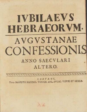 Epithemata Theologica Praefationem Avgvstanae Confessionis Illustrantia, Et Novatorvm Sentiendi Loqvendiqve Prvrigni Magnam Partam Opposita, Et Qviedem In Ipso Jvbilaeo Evangelico Secundo