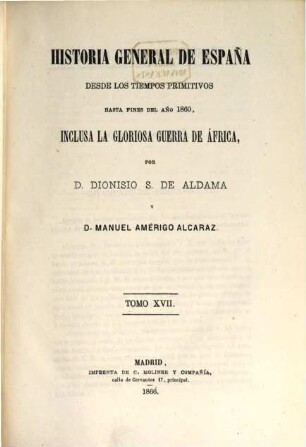 Historia general de España : desde los tiempos primitivos hasta fines del año 1860, inclusa la gloriosa guerra de África. 17