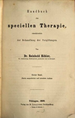 Handbuch der speciellen Therapie einschliesslich der Behandlung der Vergiftungen. 1